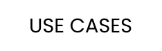 USE CASES
